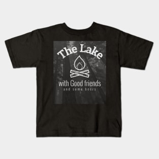 The Lake with good friends and some beers Kids T-Shirt